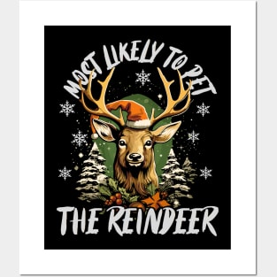 Most likely to pet the reindeer Posters and Art